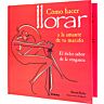 Livre Loviux - Comment faire pleurer l’amant
